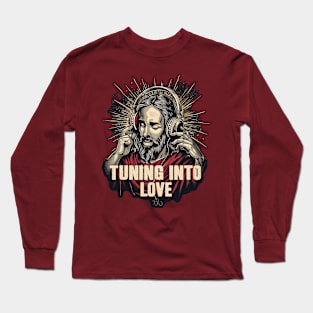 Tuning Into Love Jesus Long Sleeve T-Shirt